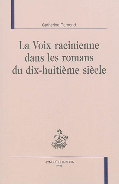 Image de La voix racinienne dans les romans du dix-huitième siècle