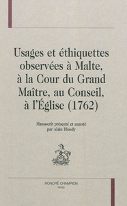 Image de Usages et éthiquettes observées à Malte, à la cour du Grand maître, au Conseil, à l'Église, 1762