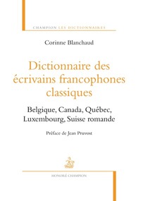 Image de Dictionnaire des écrivains francophones classiques