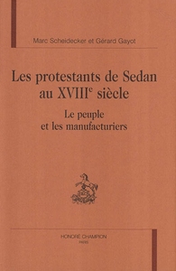 Image de Les protestants de Sedan au XVIIIe siècle - le peuple et les manufacturiers