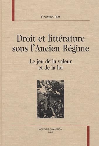 Picture of Droit et littérature sous l'Ancien régime - le jeu de la valeur et de la loi