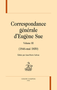 Picture of Correspondance générale d'Eugène Sue T3