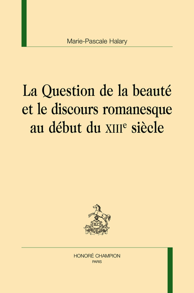 Image de La question de la beauté et le discours romanesque au début du XIIIe siècle