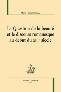 Picture of La question de la beauté et le discours romanesque au début du XIIIe siècle