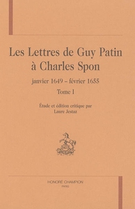 Picture of Lettres de Guy Patin à Charles Spon - janvier 1649-février 1655