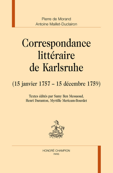 Picture of Correspondance littéraire de Karlsruhe - 15 janvier 1757-15 décembre 1759