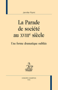 Picture of La parade de société au XVIIIe siècle - une forme dramatique oubliée