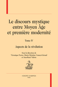Image de Le discours mystique entre Moyen Âge et première modernité T4 et dernier