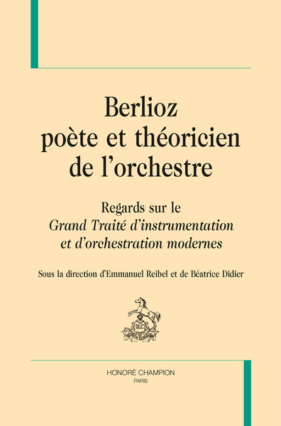 Picture of BERLIOZ, POÈTE ET THÉORICIEN DE L'ORCHESTRE