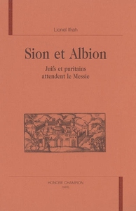 Picture of Sion et Albion - Juifs et Puritains attendent le Messie