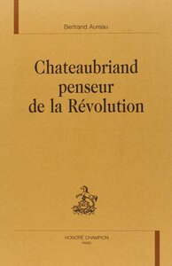 Image de Chateaubriand penseur de la Révolution