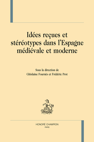 Image de Idées reçues et stéréotypes dans l'Espagne médiévale et moderne