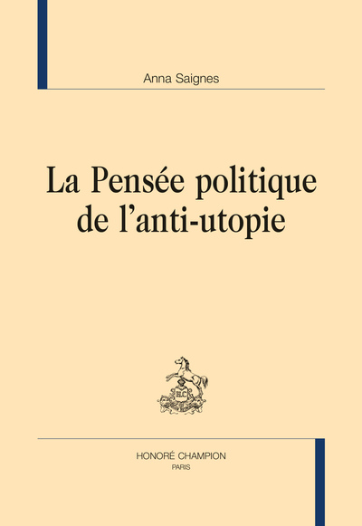 Image de LA PENSÉE POLITIQUE DE L'ANTI-UTOPIE