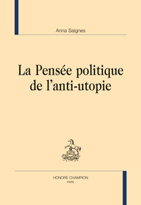 Image de LA PENSÉE POLITIQUE DE L'ANTI-UTOPIE