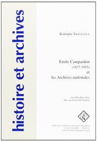 Image de Émile Campardon (1837-1915)  et les Archives nationales