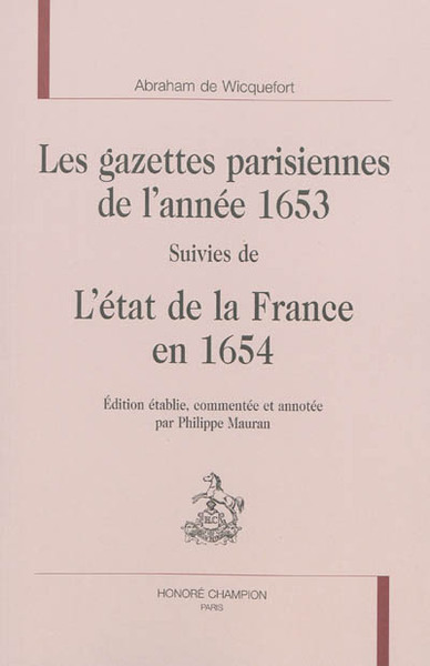 Image de Les gazettes parisiennes de l'année 1653 suivies de l'état de la France en 1654