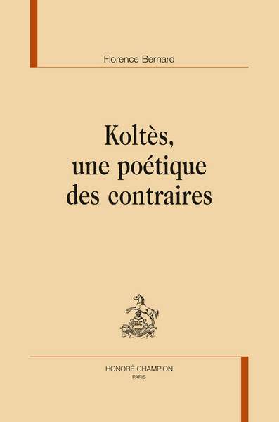 Image de Koltès, une poétique  des contraires.
