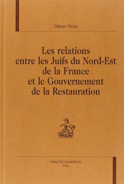 Picture of Relations entre les Juifs du Nord-Est de la France et le gouvernement de la Restauration
