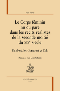 Image de Le corps féminin nu ou paré dans les récits réalistes de la seconde moitié du XIXe siècle - Flaubert, les Goncourt et Zola