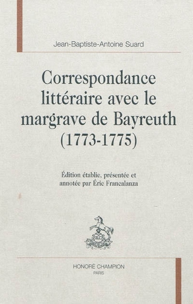 Picture of Correspondance littéraire avec le margrave de Bayreuth, 1773-1775