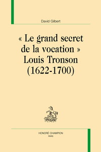 Image de Le grand secret de la vocation - Louis Tronson, 1622-1700