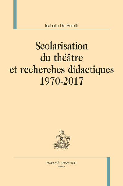 Picture of Scolarisation du théâtre et recherches didactiques 1970-2017