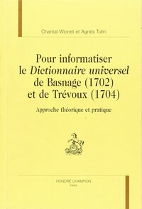Image de Pour informatiser le Dictionnaire universel de Basnage (1702) et de Trévoux (1704)