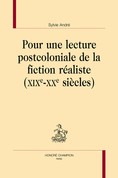 Image de Pour une lecture postcoloniale de la fiction réaliste, XIXe-XXe siècles