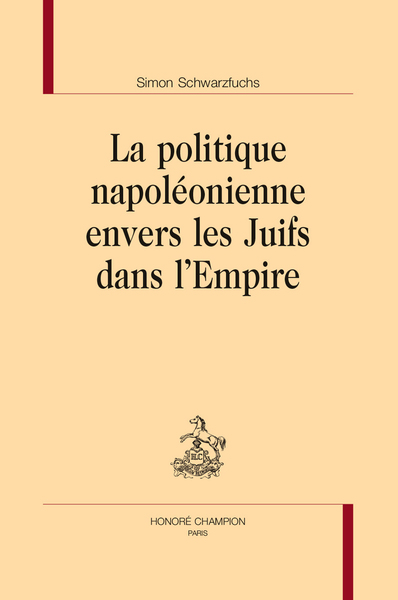 Image de La politique napoléonienne envers les Juifs dans l'Empire (2010)