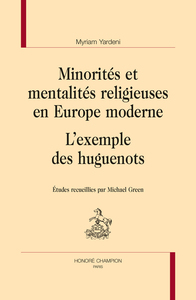 Picture of MINORITES ET MENTALITES RELIGIEUSES EN EUROPE MODERNE : L'EXEMPLE DES HUGUENOTS