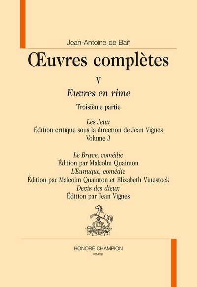 Picture of Euvres en rimes, Les Jeux, volume 3 ; Le Brave, comédie ; L’Eunuque, comédie ; Devis des Dieux