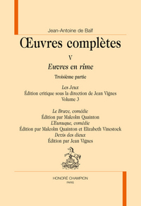 Picture of Euvres en rimes, Les Jeux, volume 3 ; Le Brave, comédie ; L’Eunuque, comédie ; Devis des Dieux