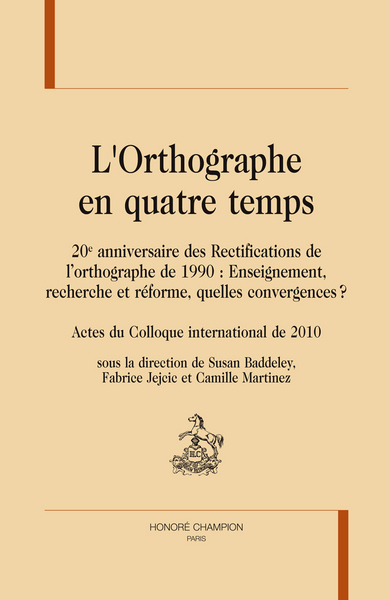Picture of L'orthographe en quatre temps - 20e anniversaire des rectifications de l'orthographe de 1990