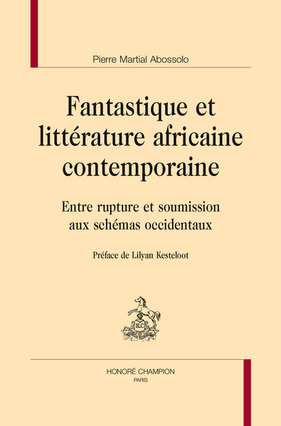 Image de Fantastique et littérature africaine contemporaine - entre rupture et soumission aux schémas occidentaux