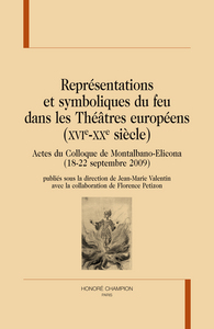 Image de Représentations et symboliques du feu dans les théâtres européens, XVIe-XXe siècle - actes du colloque de Montalbano-Elicona, 18-22 septembre 2009
