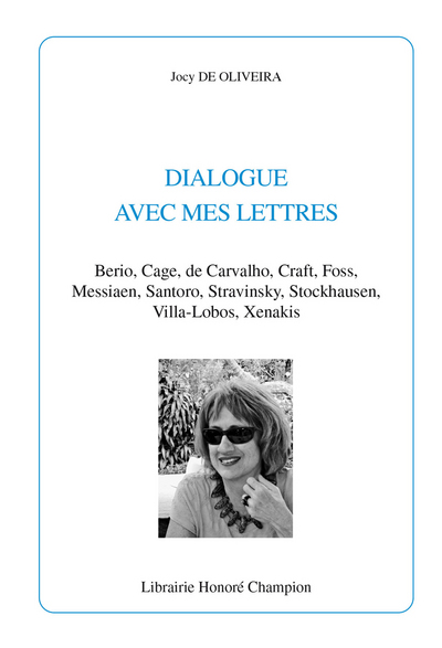 Image de Dialogue avec mes lettres - Berio, Cage, de Carvalho, Craft, Foss, Messiaen, Santoro, Stravinsky, Stockhausen, Villa-Lobos, Xena