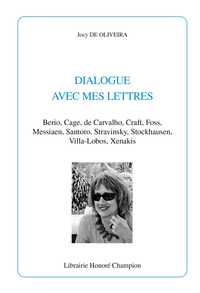 Image de Dialogue avec mes lettres - Berio, Cage, de Carvalho, Craft, Foss, Messiaen, Santoro, Stravinsky, Stockhausen, Villa-Lobos, Xena