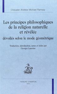 Image de Les principes philosophiques de la religion naturelle et révélée, dévoilés selon le mode géométrique