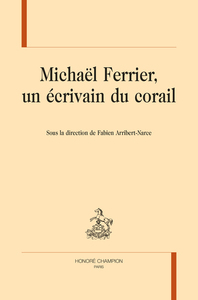 Picture of Michaël Ferrier, un écrivain du corail