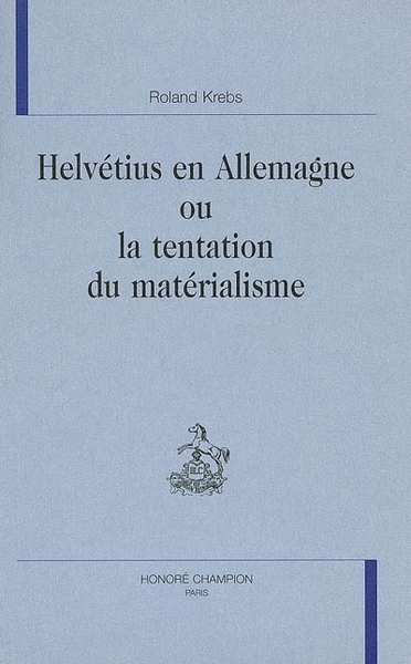 Picture of Helvétius en Allemagne ou La tentation du matérialisme