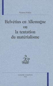 Picture of Helvétius en Allemagne ou La tentation du matérialisme