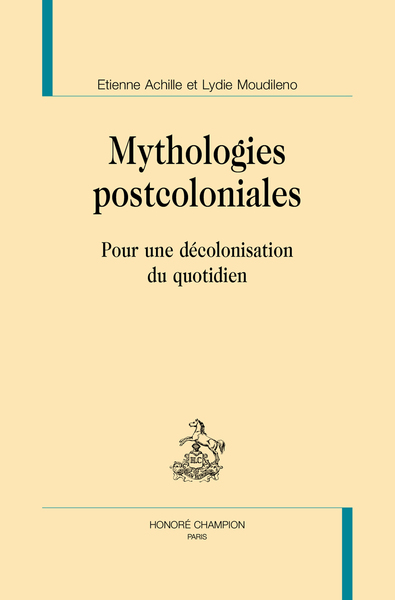 Picture of Mythologies postcoloniales. Pour une décolonisation du quotidien.