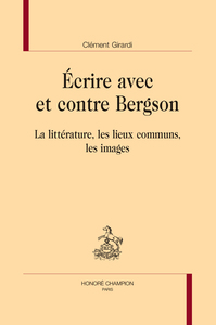 Image de Écrire avec et contre Bergson