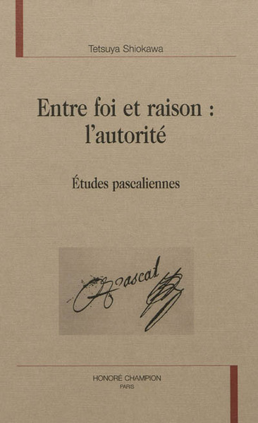 Picture of Entre foi et raison, l'autorité - études pascaliennes