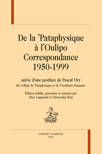 Picture of De la ’Pataphysique à l’Oulipo. Correspondance 1950-1999
