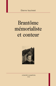 Image de Brantôme mémorialiste et conteur