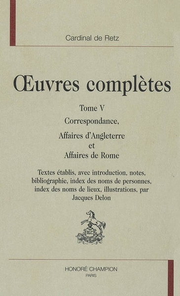 Image de Œuvres complètes.  Tome V. Correspondance. Affaires d’Angleterre et Affaires de Rome.