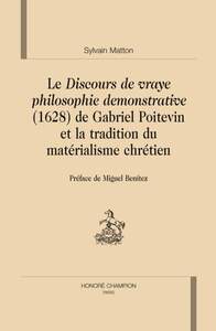 Picture of Le "Discours de vraye philosophie demonstrative", 1628, de Gabriel Poitevin et la tradition du matérialisme chrétien