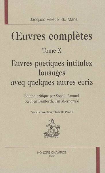 Image de Œuvres complètes T10 : Œuvres poetiques intitulez louanges aveq quelques autres ecriz