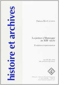 Picture of La justice à Manosque au XIIIe siècle - évolution et représentation